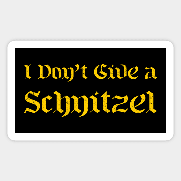 I don't give a schnitzel Magnet by HighBrowDesigns